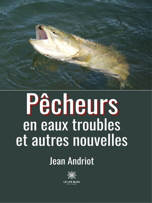 cover image of Pêcheurs en eaux troubles et autres nouvelles